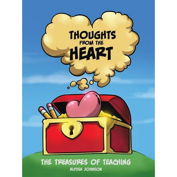 Thoughts from the Heart: The Treasures of Teaching (Paperback)