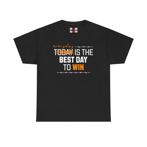 DJH Apparel | Everyday Is The Best Day To Win Motivational Unisex T-shirt
