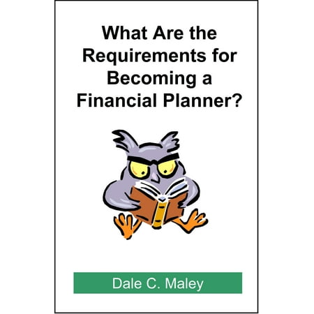 What are the Requirements for Becoming a Financial Planner? -