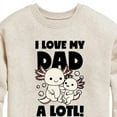 thumbnail image 3 of Instant Message - I Love My Dad A Lotl - Toddler & Youth Crewneck Fleece Sweatshirt, 3 of 6