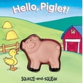 thumbnail image 1 of Pre-Owned Hello, Piglet! : Squeeze-and-Squeak Books, 9780895774835, 0895774836, Paperback, First Edition edition, 1 of 1