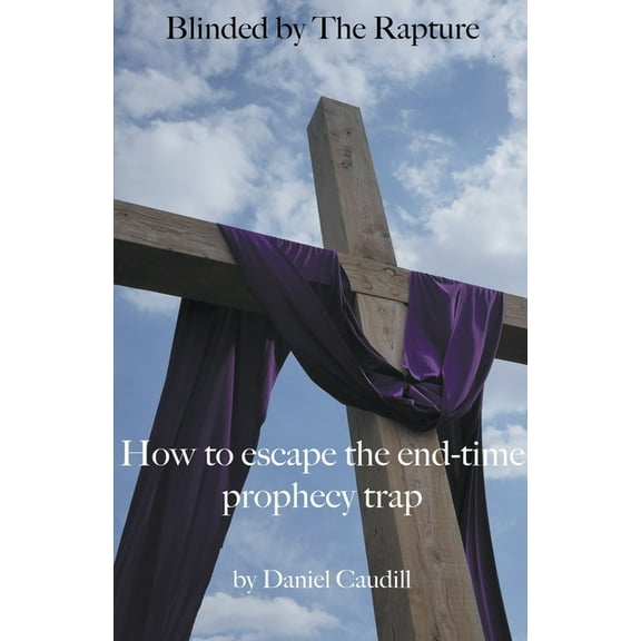 Blinded by the Rapture, (Paperback)