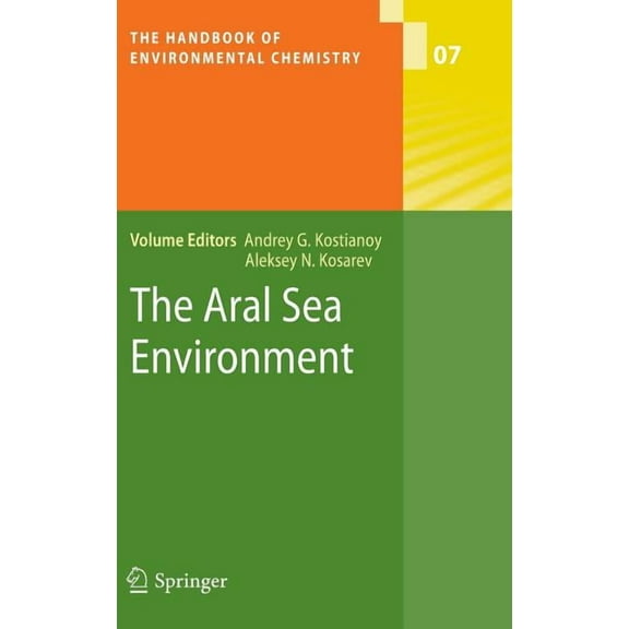 Handbook of Environmental Chemistry The Aral Sea Environment, Book 7, (Hardcover)