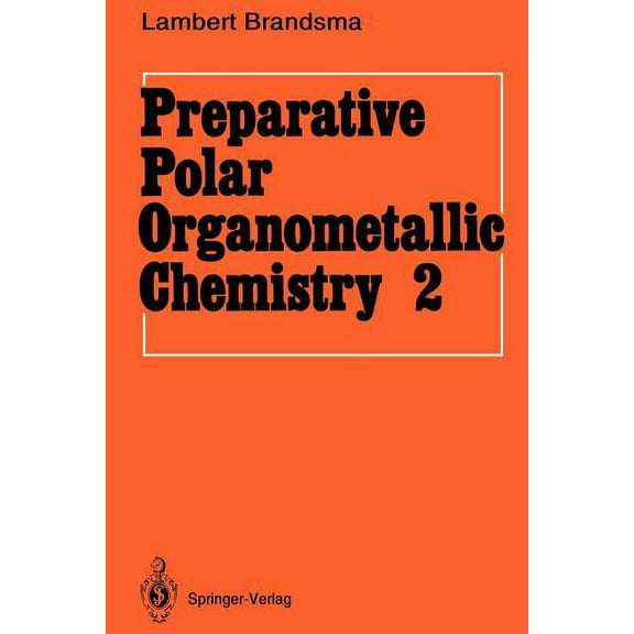 Preparative Polar Organometallic Chemistry: Volume 2, (Paperback)