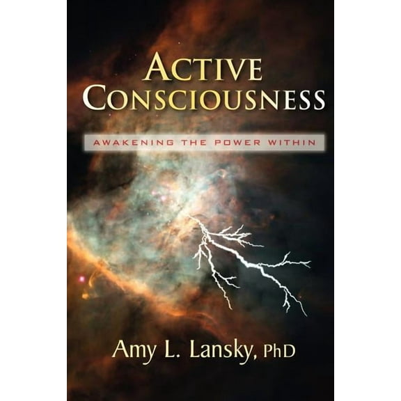 Active Consciousness: Awakening the Power Within (Paperback)