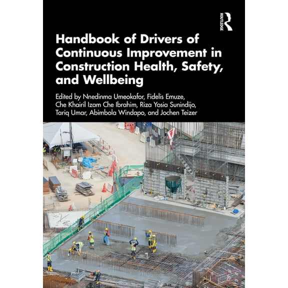 Handbook of Drivers of Continuous Improvement in Construction Health, Safety, and Wellbeing, (Hardcover)