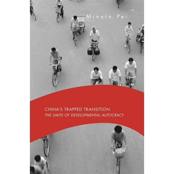 China's Trapped Transition: The Limits of Developmental Autocracy, (Paperback)