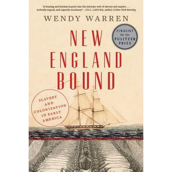 New England Bound: Slavery and Colonization in Early America (Paperback)