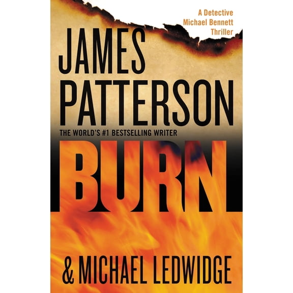 A Michael Bennett Thriller Burn, Book 7, (Paperback)