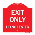 thumbnail image 1 of SignMission A-DES-RW-1818-24554 18 x 18 in. Designer Series Sign - Exit Only Do Not Enter, Red & White, 1 of 1
