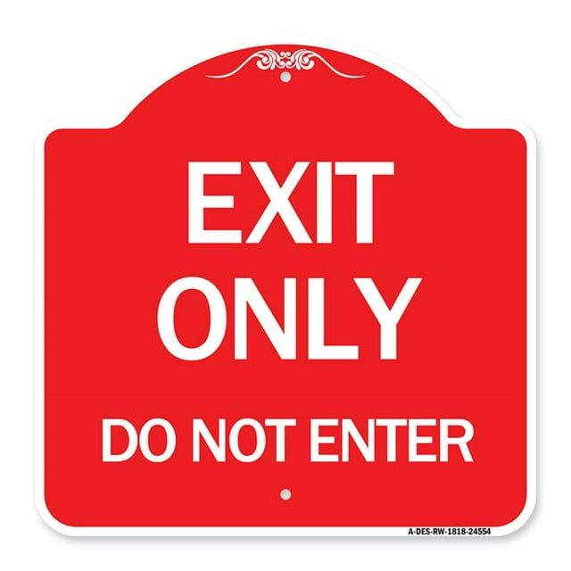 SignMission A-DES-RW-1818-24554 18 x 18 in. Designer Series Sign - Exit Only Do Not Enter, Red & White