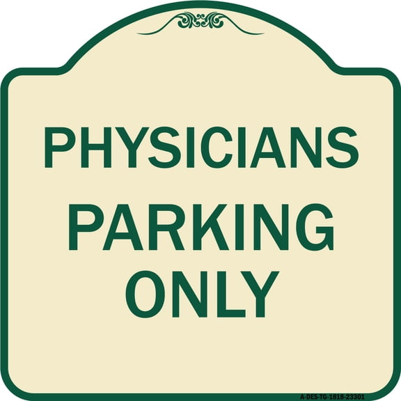 SignMission Designer Series Sign - Physician Parking Only | Tan & Green 18" X 18" Heavy-Gauge Aluminum Architectural Sign | Protect Your Business & Municipality | Made in the USA