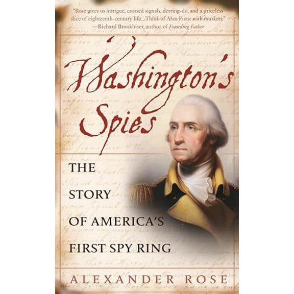 Pre-Owned Washington's Spies: The Story of America's First Spy Ring (Paperback) 0553383299 9780553383294
