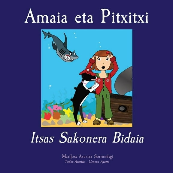 Amaia eta Pitxitxi: Itsas Sakonera Bidaia, (Paperback)