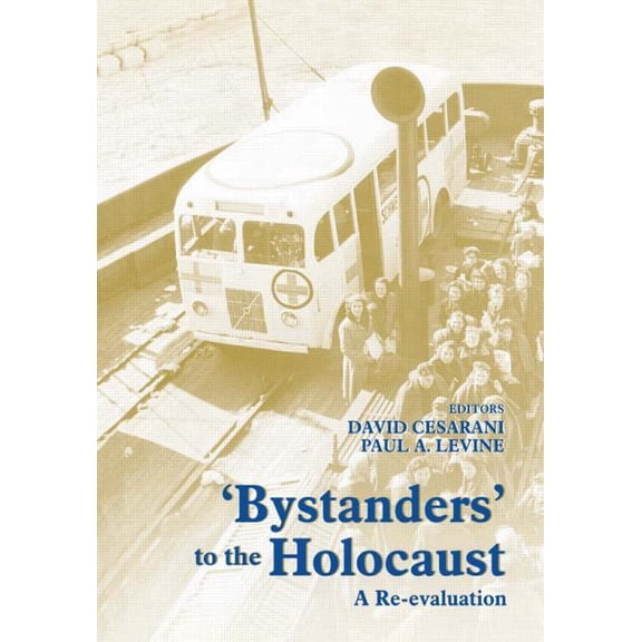 Bystanders to the Holocaust: A Re-evaluation, (Hardcover)