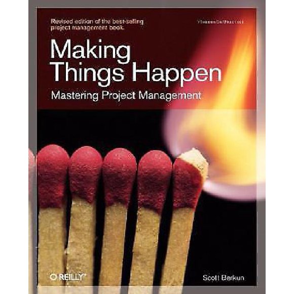 Making Things Happen: Mastering Project Management