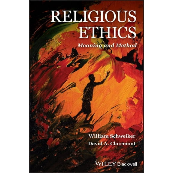 Religious Ethics: Meaning and Method, (Paperback)
