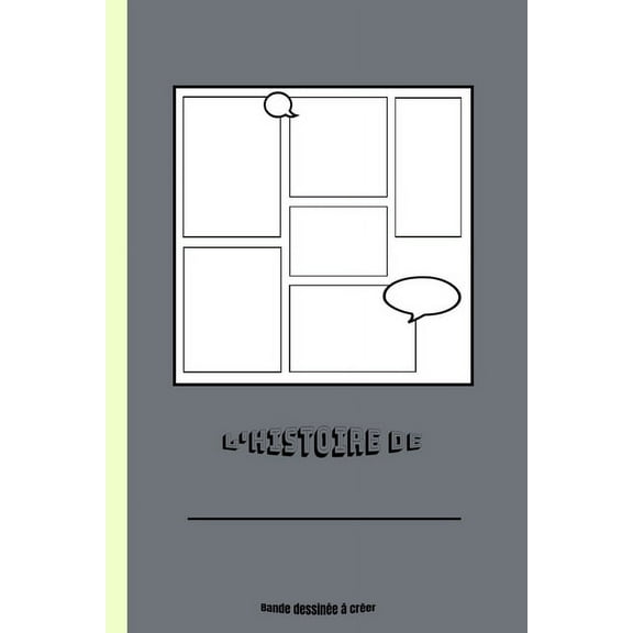 L'histoire de: Carnet de dessin BD (50 planches à remplir pour adultes, enfants et ados) (Paperback)