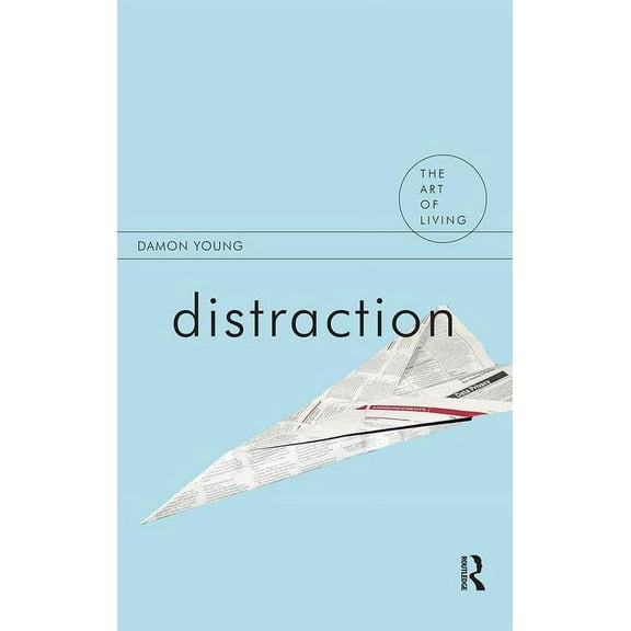 Art of Living Distraction, (Paperback)