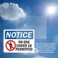 thumbnail image 6 of (2 Pack) No One Under 18 Permitted OSHA Notice Sign 7 Inch X 5 Inch Vinyl Label Decal Sticker Weather Resistant, UV Protected for Workplace, Business, and Construction Site, Made in the, 6 of 7