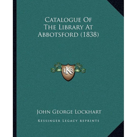 Catalogue Of The Library At Abbotsford (1838) (Paperback)