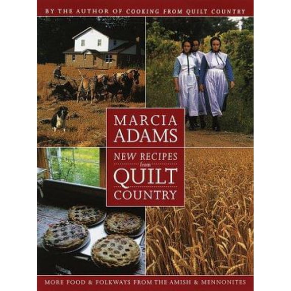 Pre-Owned New Recipes from Quilt Country: More Food & Folkways from the Amish & Mennonites (Hardcover) 0517705621 9780517705629