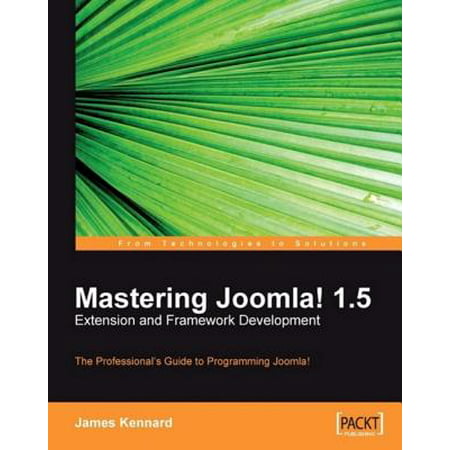 Mastering Joomla! 1.5 Extension and Framework Development - (Best Ios Game Development Framework)