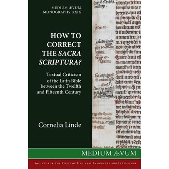 Pre-Owned How to Correct the Sacra Scriptura? Textual Criticism of the Latin Bible between the Twelfth and Fifteenth Century (Paperback)