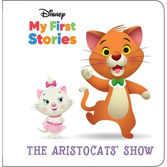 Pre-Owned Disney My First Disney Stories - The Aristocats' Show - PI Kids (Disney My First Stories), 9781503754447, 1503754448, Hardcover,
