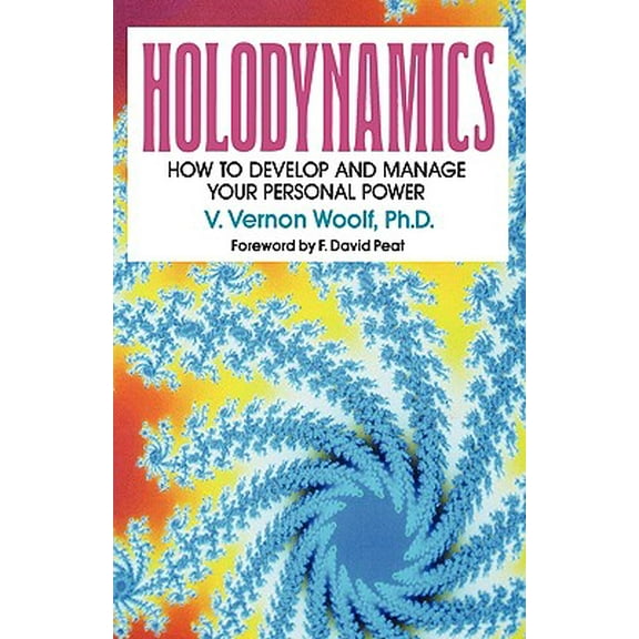 Holodynamics: How to Develop and Manage Your Personal Power (Paperback)