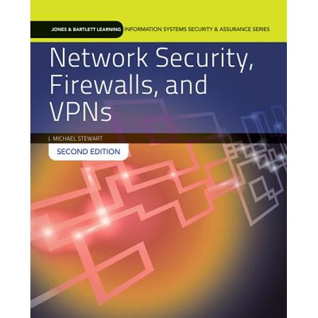 Network Security, Firewalls and VPNs (Network Security Best Practices)
