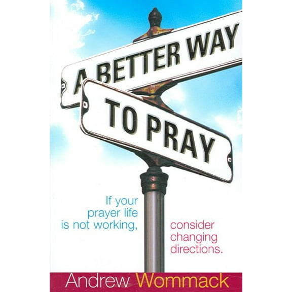 A Better Way to Pray (Paperback)