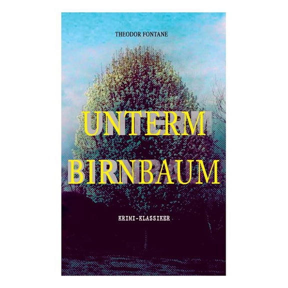 Unterm Birnbaum (Krimi-Klassiker): Psychothriller, (Paperback)