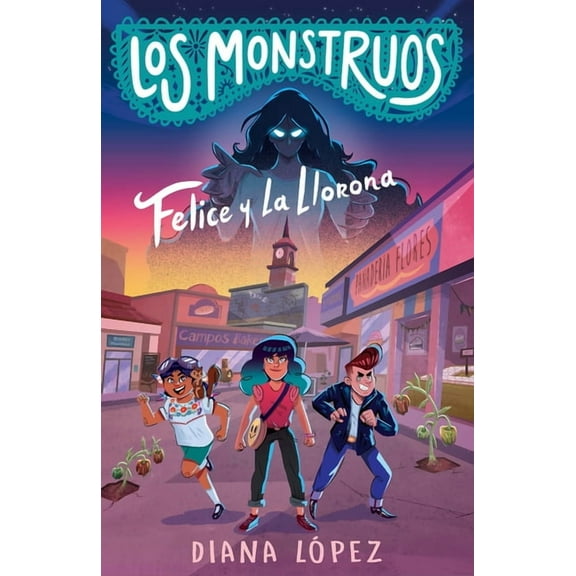 Los Monstruos Felice Y La Llorona / Felice and the Wailing Woman, (Paperback)