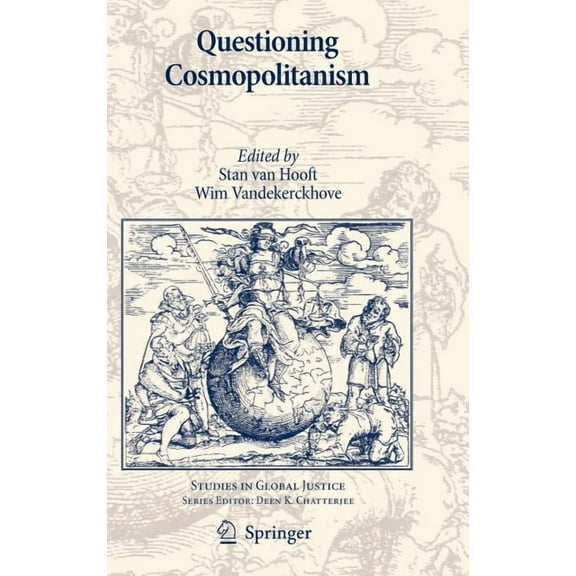 Studies in Global Justice Questioning Cosmopolitanism, Book 6, (Hardcover)