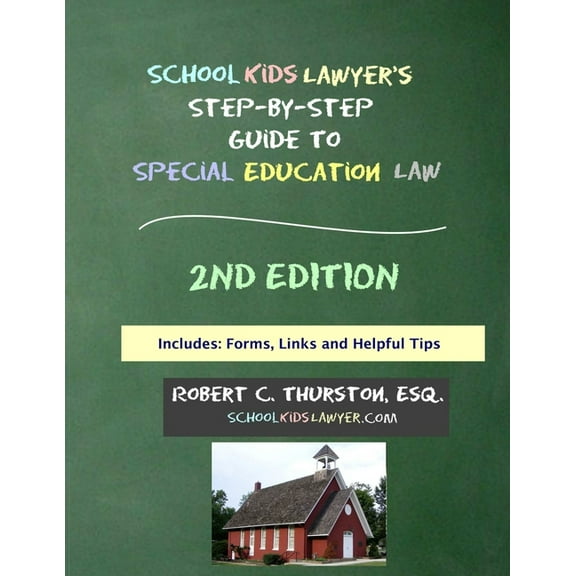 SchoolKidsLawyer's Step-By-Step Guide to Special Education Law - 2nd Edition, (Paperback)