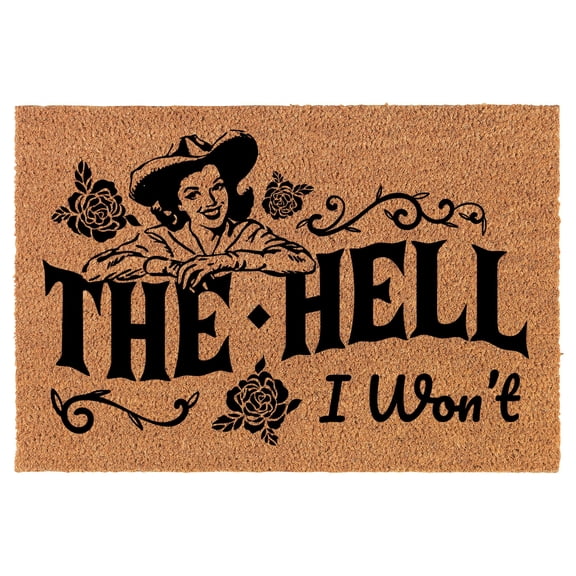 Welcome Doormat Coco Coir Door Mat Gift The Hell I Won't Cowgirl Country Western (30" x 18")