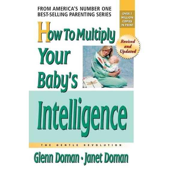 Pre-Owned How to Multiply Your Baby's Intelligence: The Gentle Revolution Paperback