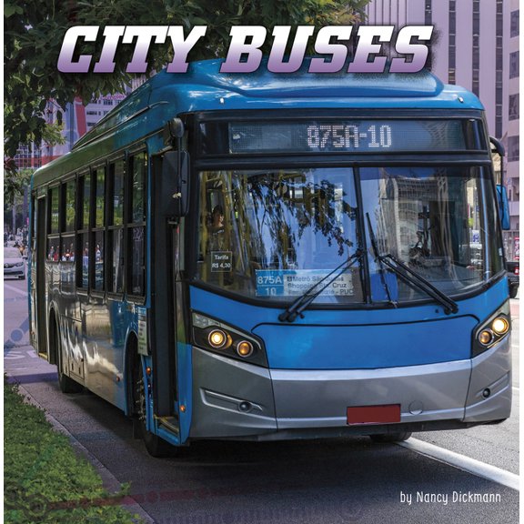 Wild about Wheels City Buses, (Hardcover)