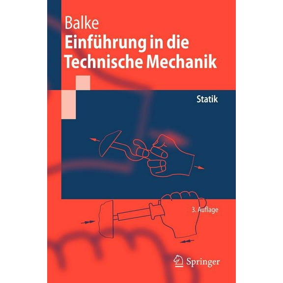 Springer-Lehrbuch EinfÃ¼hrung in Die Technische Mechanik: Statik, (Paperback)
