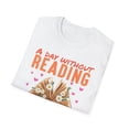 thumbnail image 5 of A Day Without Reading, Gildan Unisex Softstyle T-Shirt, Graphic Tee, S-3XL, 5 of 6