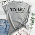 thumbnail image 5 of It's Lit T-shirt, Unisex Women's Men's Shirt, Funny Shirt, Funny Saying Shirt, Heather Gray, X-Large, 5 of 6