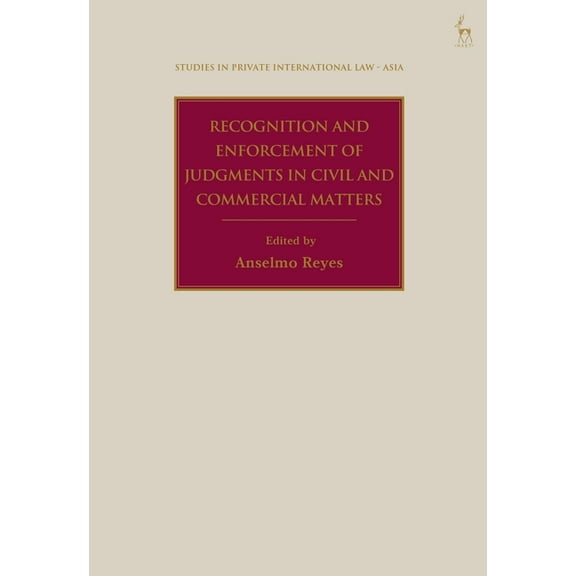 Studies in Private International Law - A Recognition and Enforcement of Judgments in Civil and Commercial Matters, (Hardcover)