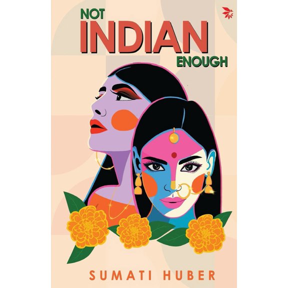 Pre-Owned Not Indian Enough (Paperback) by Sumati Huber
