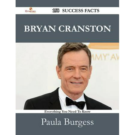Bryan Cranston 158 Success Facts - Everything you need to know about Bryan Cranston - (Best Actor Bryan Cranston)