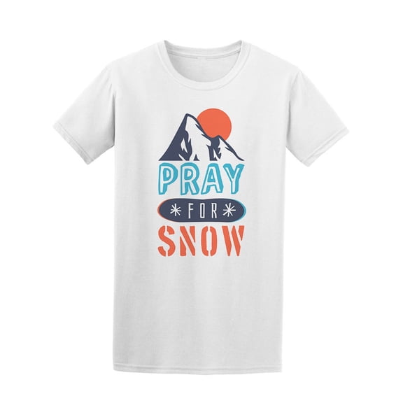 Pray For Snow Tee Men's -Image by Shutterstock