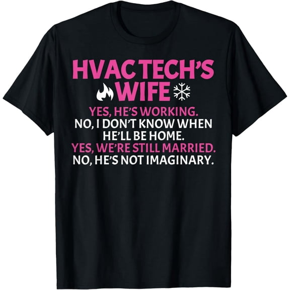Funny HVAC Tech Wife Working Quote for Women Graphic Short Sleeve T-Shirt
