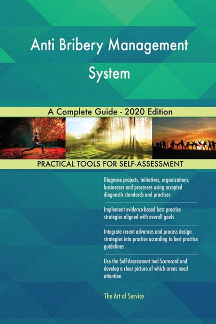 Anti Bribery Management System A Complete Guide 2020 Edition 