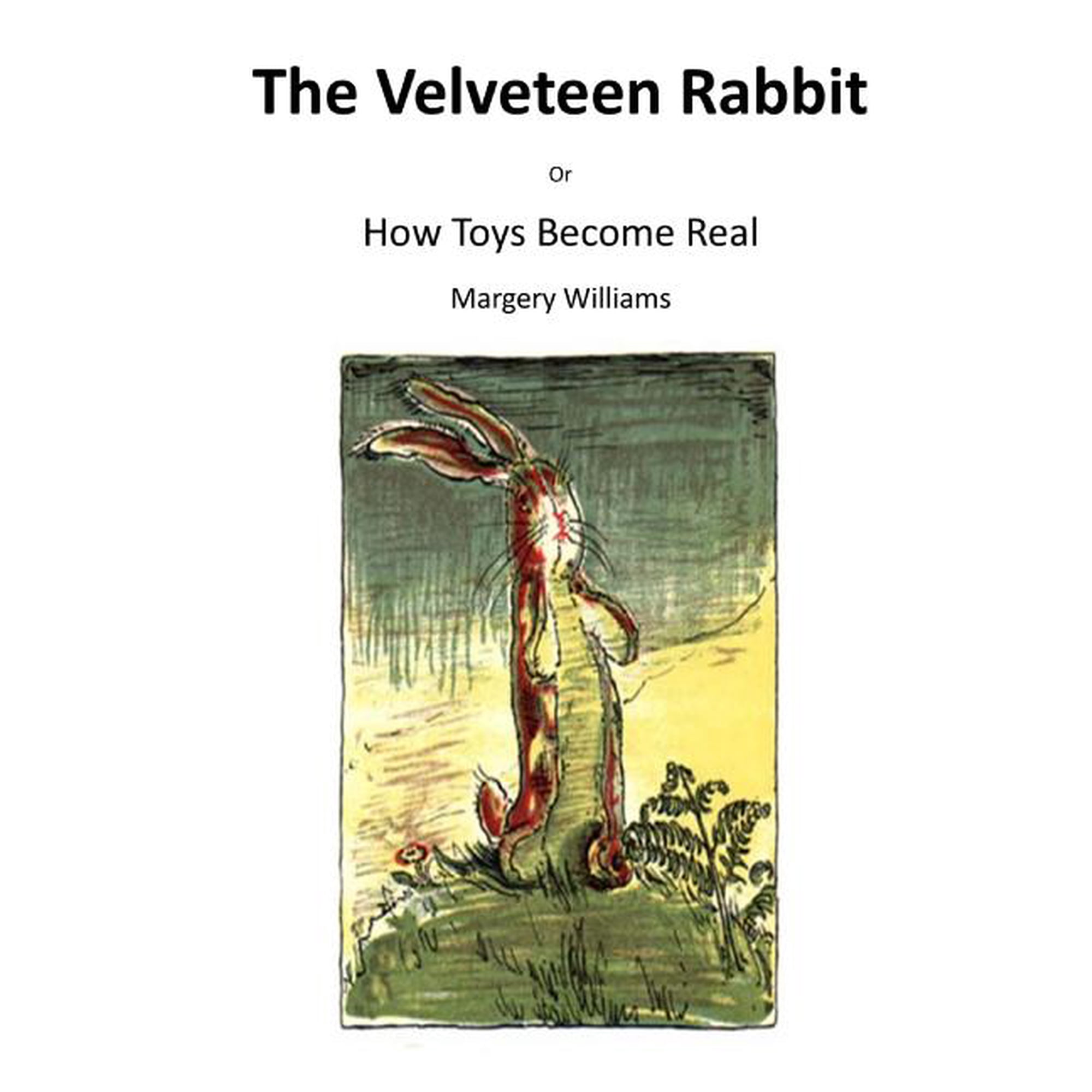 The Velveteen Rabbit: Or How Toys Become Real (Paperback)