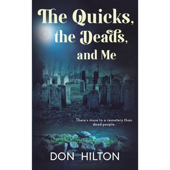 The Quicks, The Deads, and Me, (Paperback)